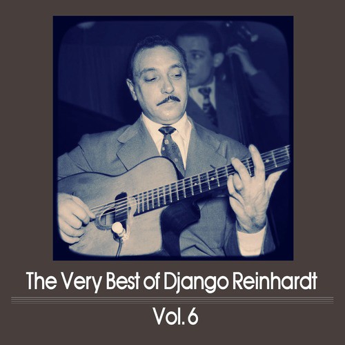 The Very Best of Django Reinhardt, Vol. 6