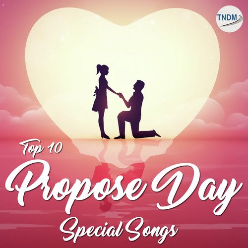 Top 10 Propose Day Special Songs