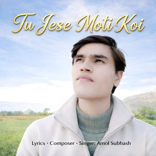 Tu Jesse Moti Koi