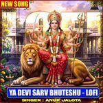 Ya Devi Sarv Bhuteshu (Lofi)