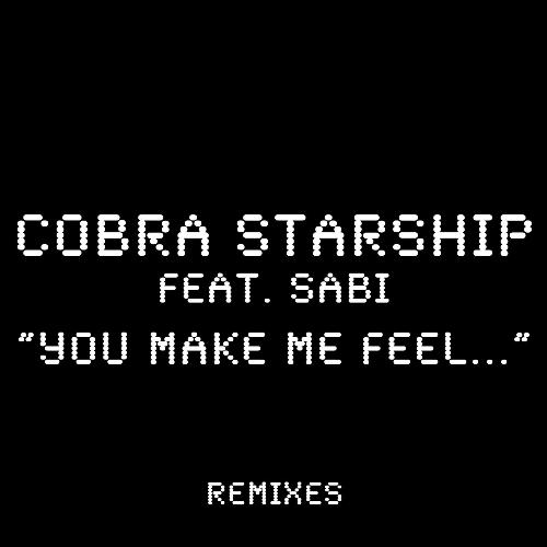 You Make Me Feel... (feat. Sabi) (Remixes)