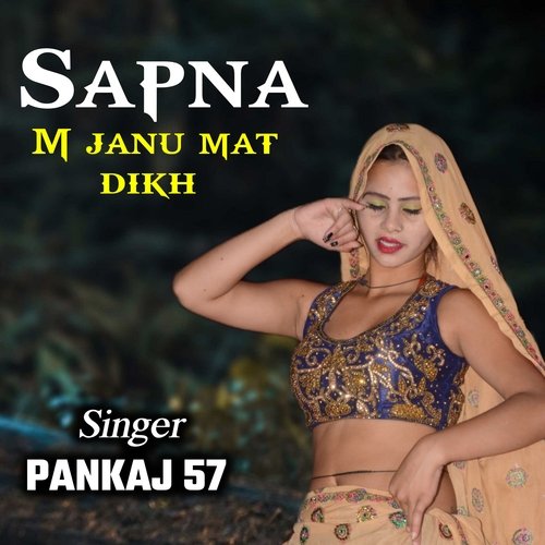 sapna m janu mat dikh