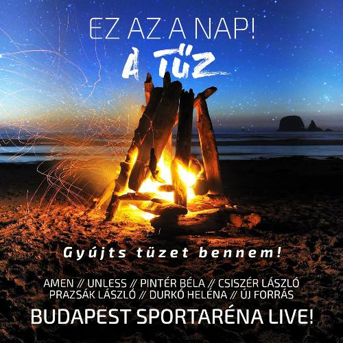 A Tűz (Ez Az A Nap! 2017 Live)
