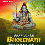 Aarji Sun le Bholenath