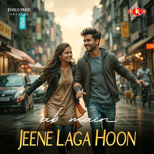 Ab Main Jeene Laga Hoon