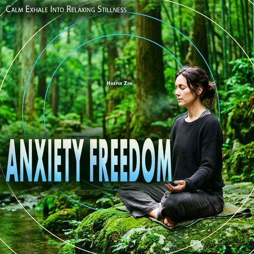 Anxiety Freedom: Calm Exhale Into Relaxing Stillness