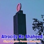 Atrocity Ke Shaheed
