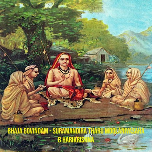 Bhaja Govindam - Suramandira Tharu Moolanivasaha