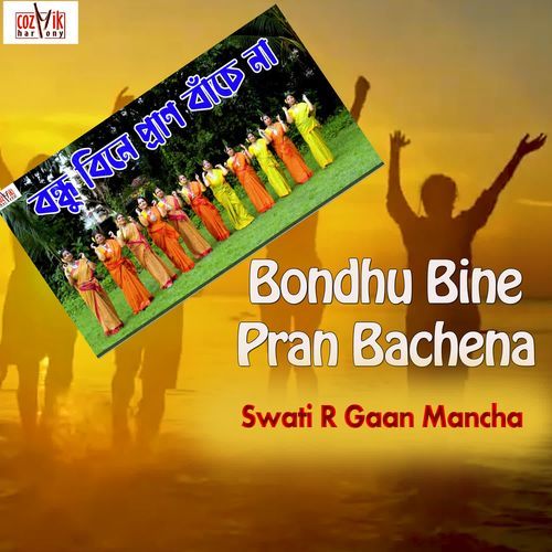 Bondhu Bine Pran Bachena