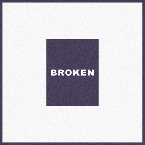 Broken