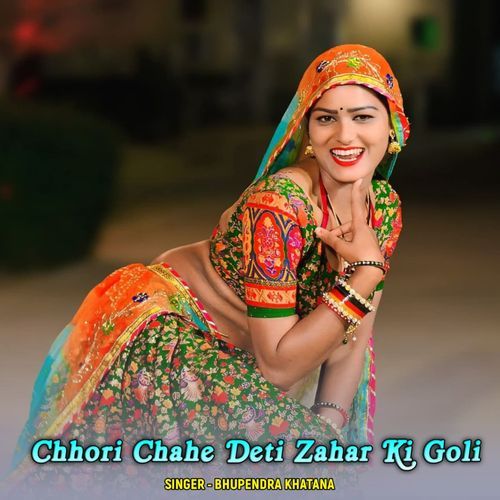 Chhori Chahe Deti Zahar Ki Goli