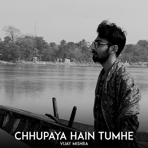 Chhupaya Hain Tumhe