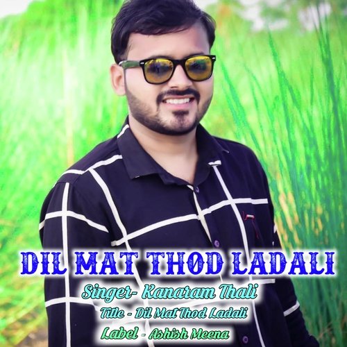 Dil Mat Thod Ladali