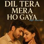 Dil Tera Mera Ho Gaya