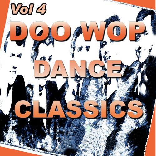 Doo Wop Dance Classics Vol 4 