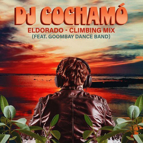 Eldorado (DJ Cochamó Climbing Mix)_poster_image