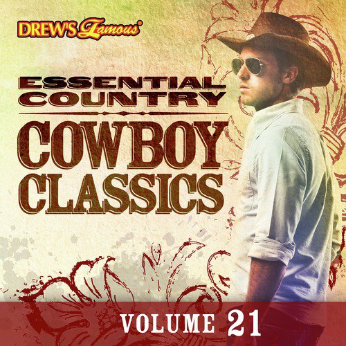 Essential Country: Cowboy Classics, Vol. 21