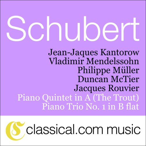 Franz Schubert, Piano Quintet In A &#039;The Trout&#039;, D. 667
