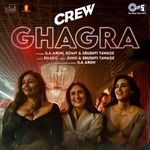 Ghagra (From &quot;Crew&quot;)