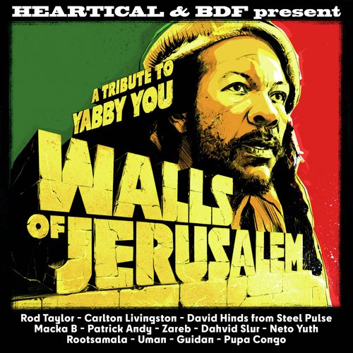 Heartical & BDF present Walls Of Jerusalem (Tribute to Yabby You)