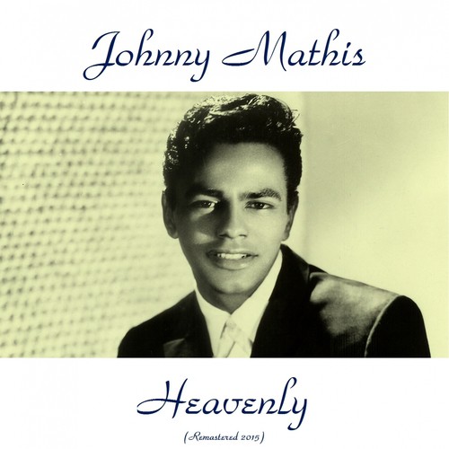 Johnny Mathis – Heavenly Lyrics