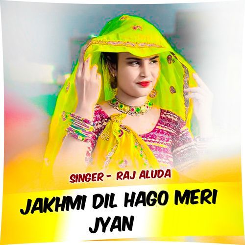 Jakhmi Dil Hago Meri Jyan