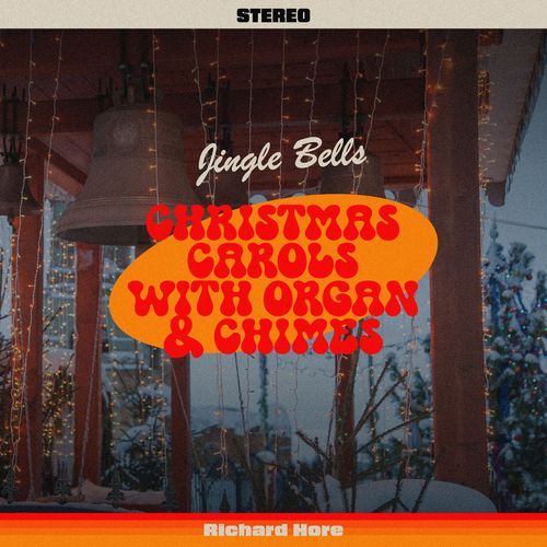 Jingle Bells - Christmas Carols With Organ & Chimes