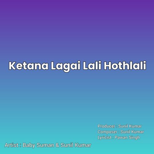 Ketana Lagai Lali Hothlali