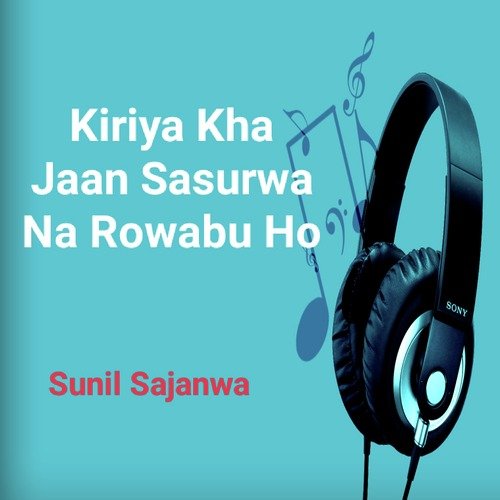 Kiriya Kha Jaan Sasurwa Na Rowabu Ho