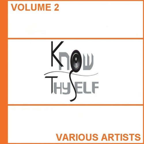 Know Thyself: Volume 2 Songs Download - Free Online Songs @ JioSaavn