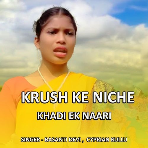 Krush Ke Niche Khadi Ek Naari