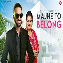 Majhe To Belong by Surjit Bhullar, Sudesh Kumari