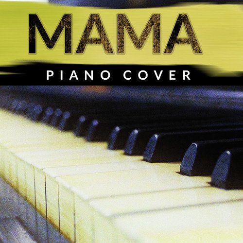 Mama (Jonas Blue Piano Cover)_poster_image