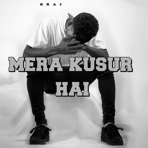 Mera kusur hai