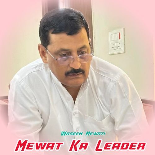 Mewat Ka Leader