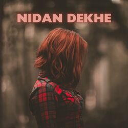 NIDAN DEKHE-EykBRhtmckU