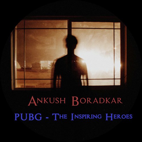 P.U.B.G - The Inspiring Heroes_poster_image