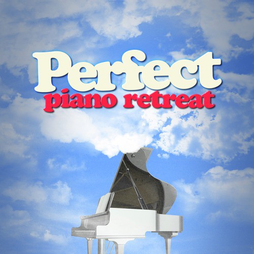 Perfect Piano Retreat