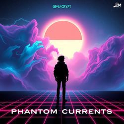 Phantom Currents-QSs8Qx1zDlA