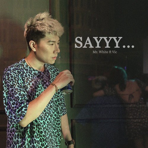 SAYYY (feat. Vic)_poster_image