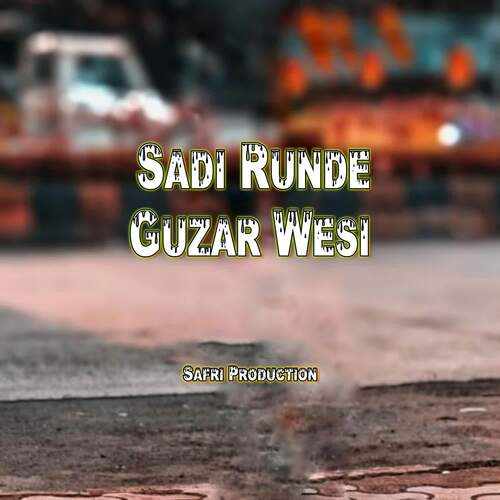 Sadi Runde Guzar Wesi