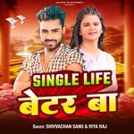 Single Life Better Ba