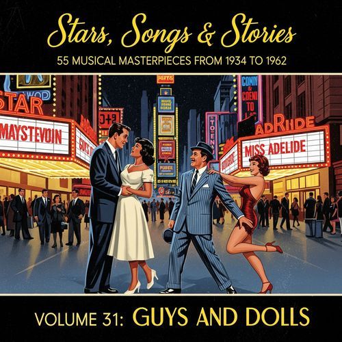 Stars, Songs & Stories - 55 Musical Masterpieces from 1934 to 1962 - Volume 31: Guys and Dolls
