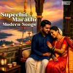 Superhit Marathi Modern Songs