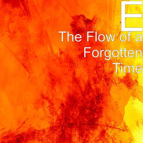 The Flow of a Forgotten Time