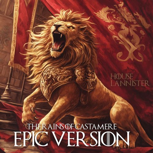 The Rains of Castamere (EPIC VERSION)
