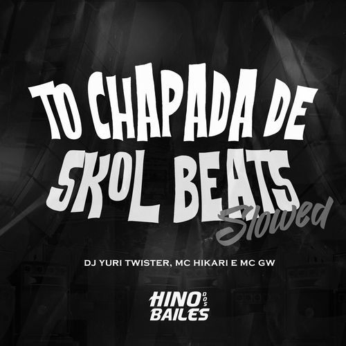 To Chapada de Skol Beats - Slowed & Reverb_poster_image