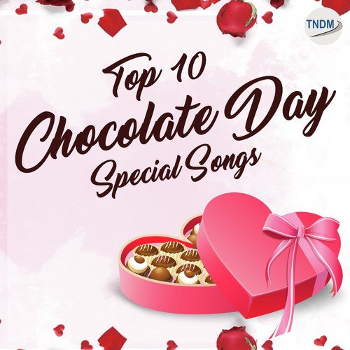 Top 10 Chocolate Day Special Songs