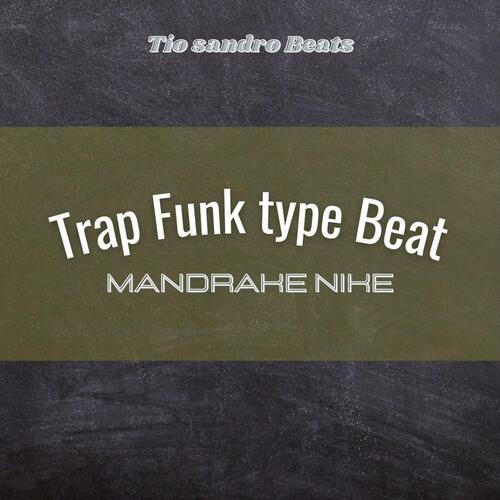 Trap Funk Instrumental 2021 MANDRAKE NIKE cover art