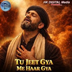 Tu Jeet Gya Me Har Gya